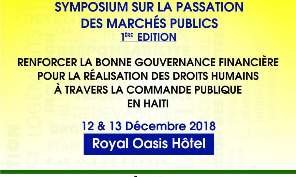 Première édition du symposium sur: ” Renforcer la bonne gouvernance financière pour la réalisation des droits humains à travers la commande publique en Haïti.